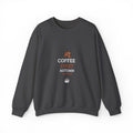 Coffee First Autumn Crewneck Sweatshirt — "Coffee First, Autumn Always" Cozy Fall Pullover