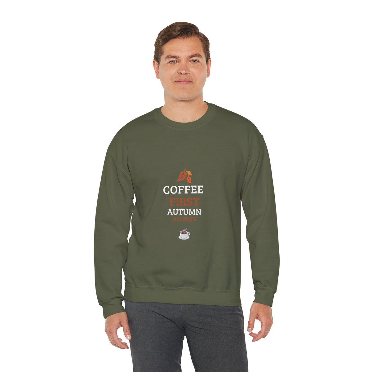 Coffee First Autumn Crewneck Sweatshirt — "Coffee First, Autumn Always" Cozy Fall Pullover
