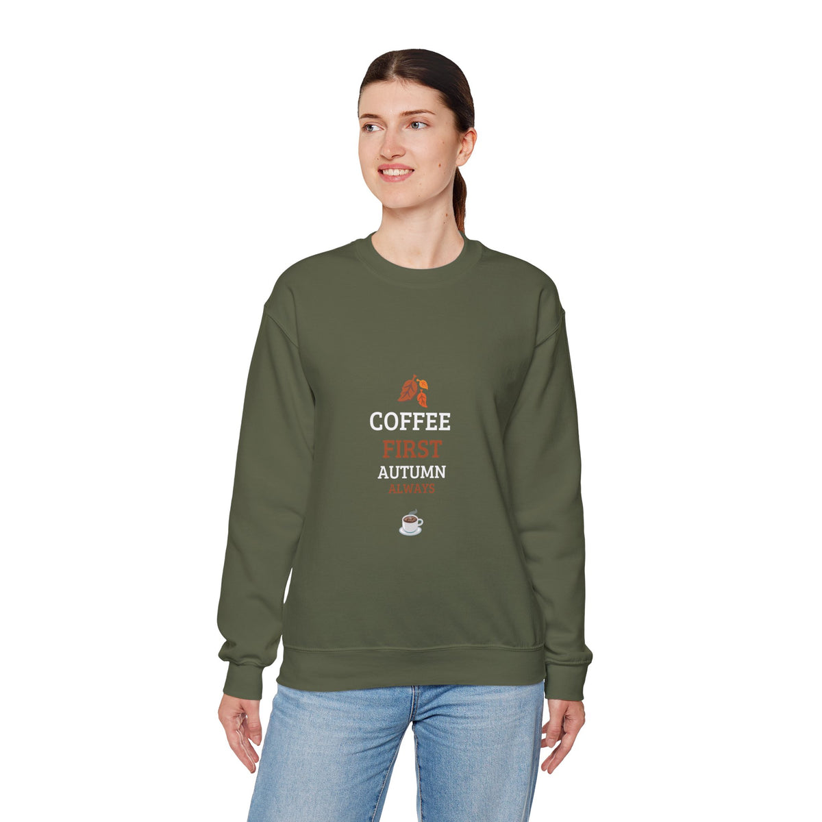 Coffee First Autumn Crewneck Sweatshirt — "Coffee First, Autumn Always" Cozy Fall Pullover