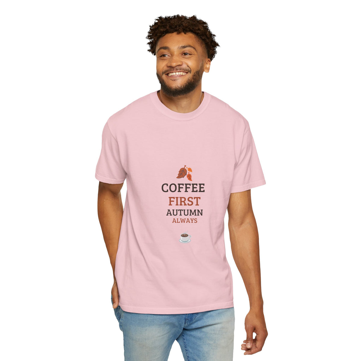 Coffee First Autumn T-Shirt — "Coffee First, Autumn Always" Graphic Tee