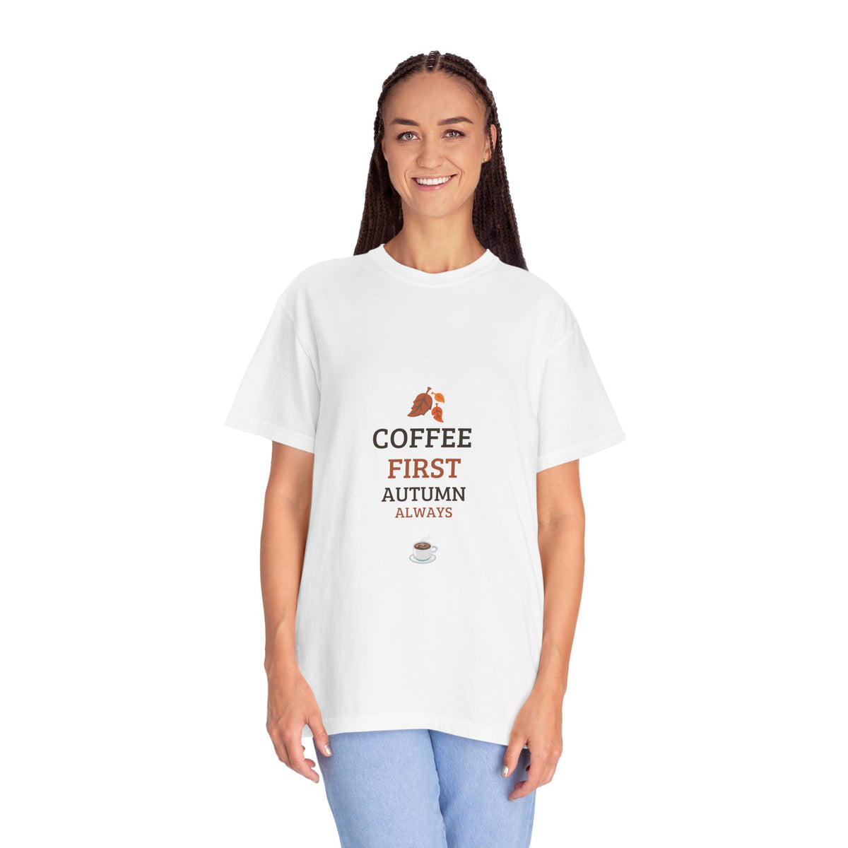 Coffee First Autumn T-Shirt — "Coffee First, Autumn Always" Graphic Tee