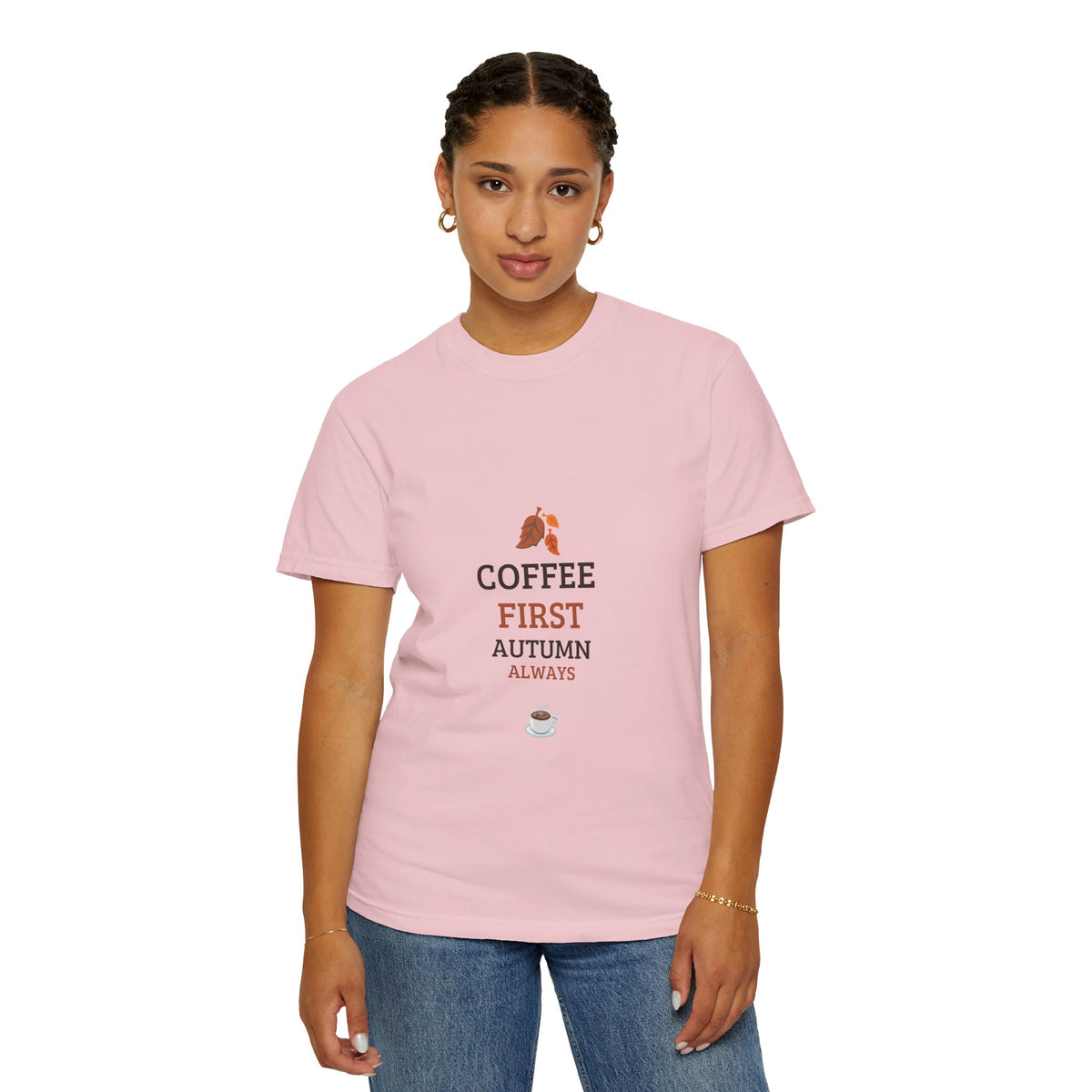 Coffee First Autumn T-Shirt — "Coffee First, Autumn Always" Graphic Tee