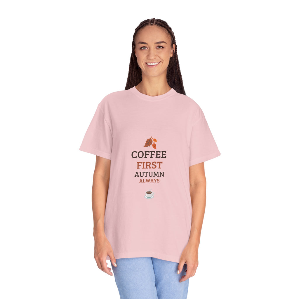 Coffee First Autumn T-Shirt — "Coffee First, Autumn Always" Graphic Tee