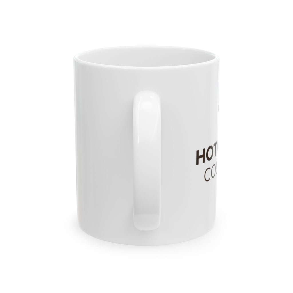 Coffee Days Ceramic Mug – "Hot Coffee, Cold Days" 11oz & 15oz