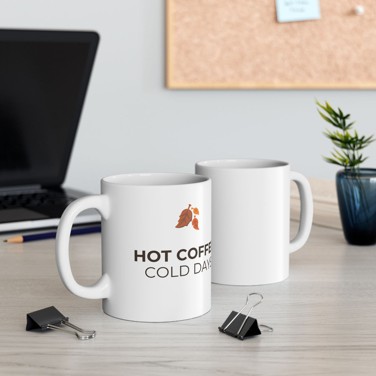Coffee Days Ceramic Mug – "Hot Coffee, Cold Days" 11oz & 15oz