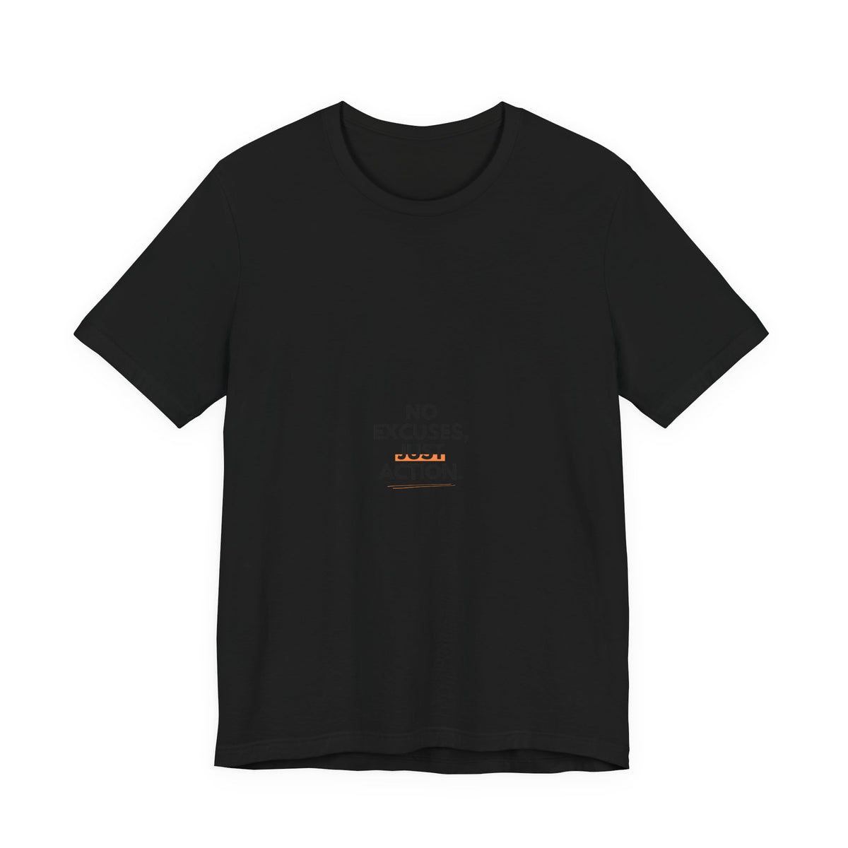 No Excuses, Just Action Tee — Motivational Minimalist Short-Sleeve Shirt