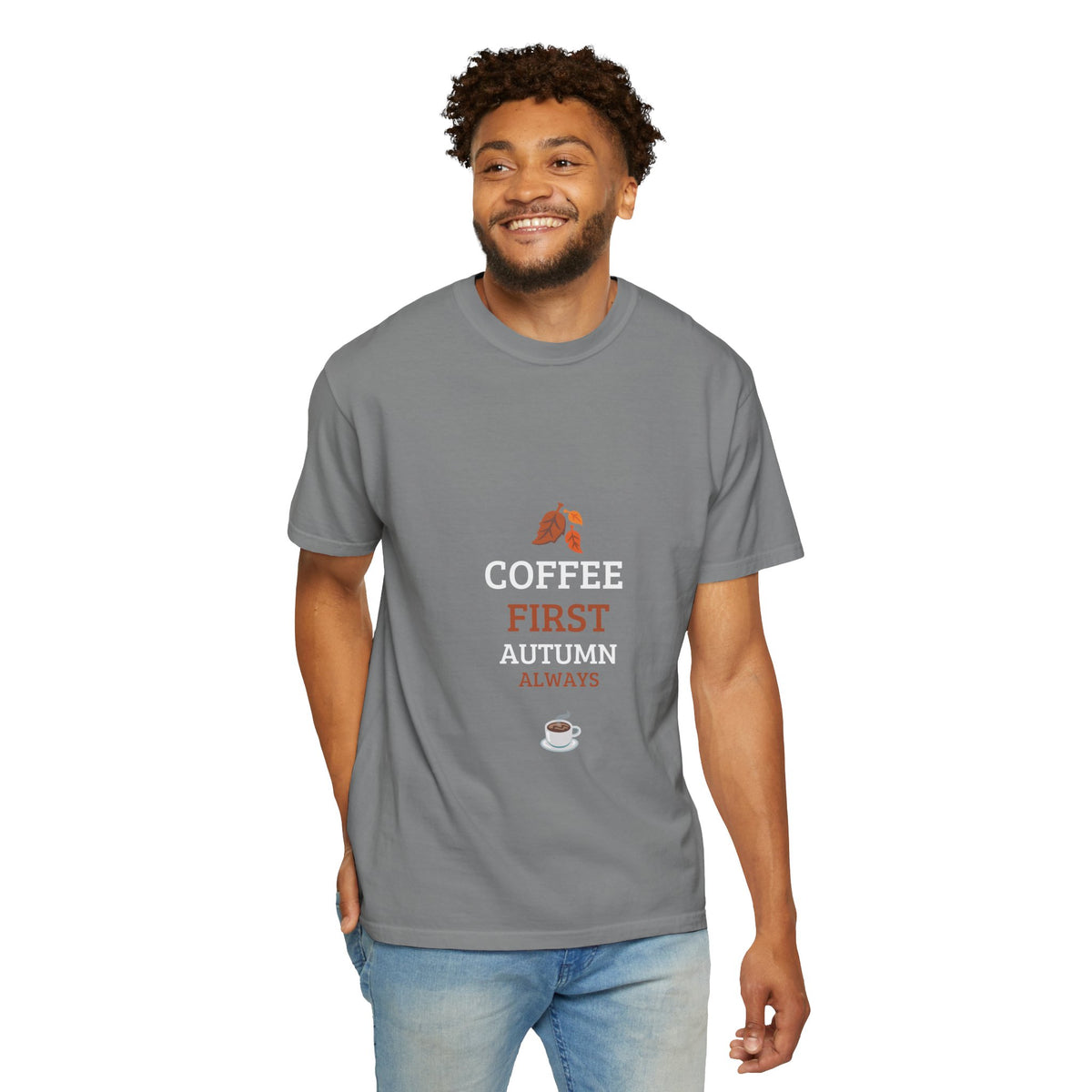Coffee First Autumn T-Shirt — "Coffee First, Autumn Always" Graphic Tee