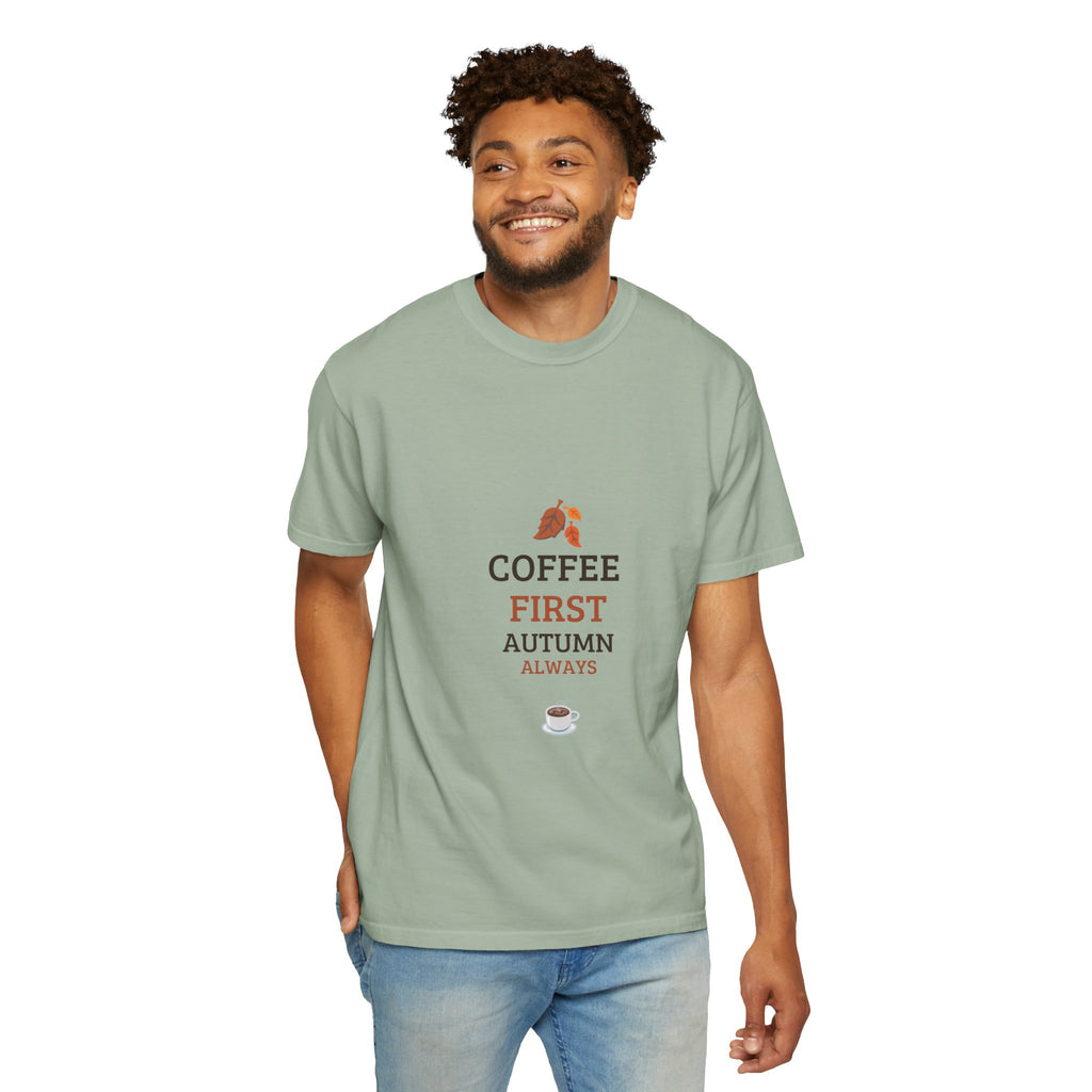 Coffee First Autumn T-Shirt — "Coffee First, Autumn Always" Graphic Tee