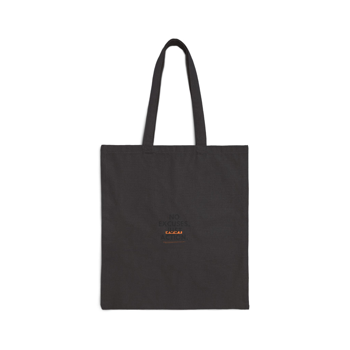 No Excuses Just Action Cotton Tote Bag — Motivational Canvas Shopper