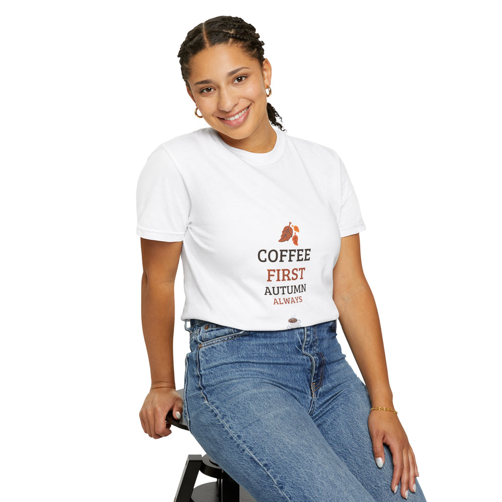 Coffee First Autumn T-Shirt — "Coffee First, Autumn Always" Graphic Tee