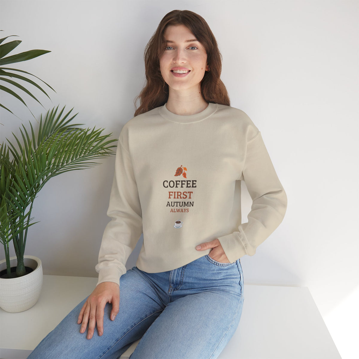 Coffee First Autumn Crewneck Sweatshirt — "Coffee First, Autumn Always" Cozy Fall Pullover