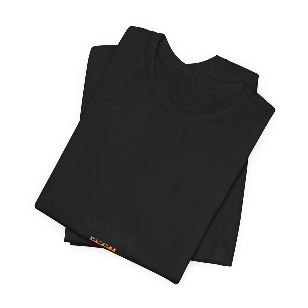 No Excuses, Just Action Tee — Motivational Minimalist Short-Sleeve Shirt
