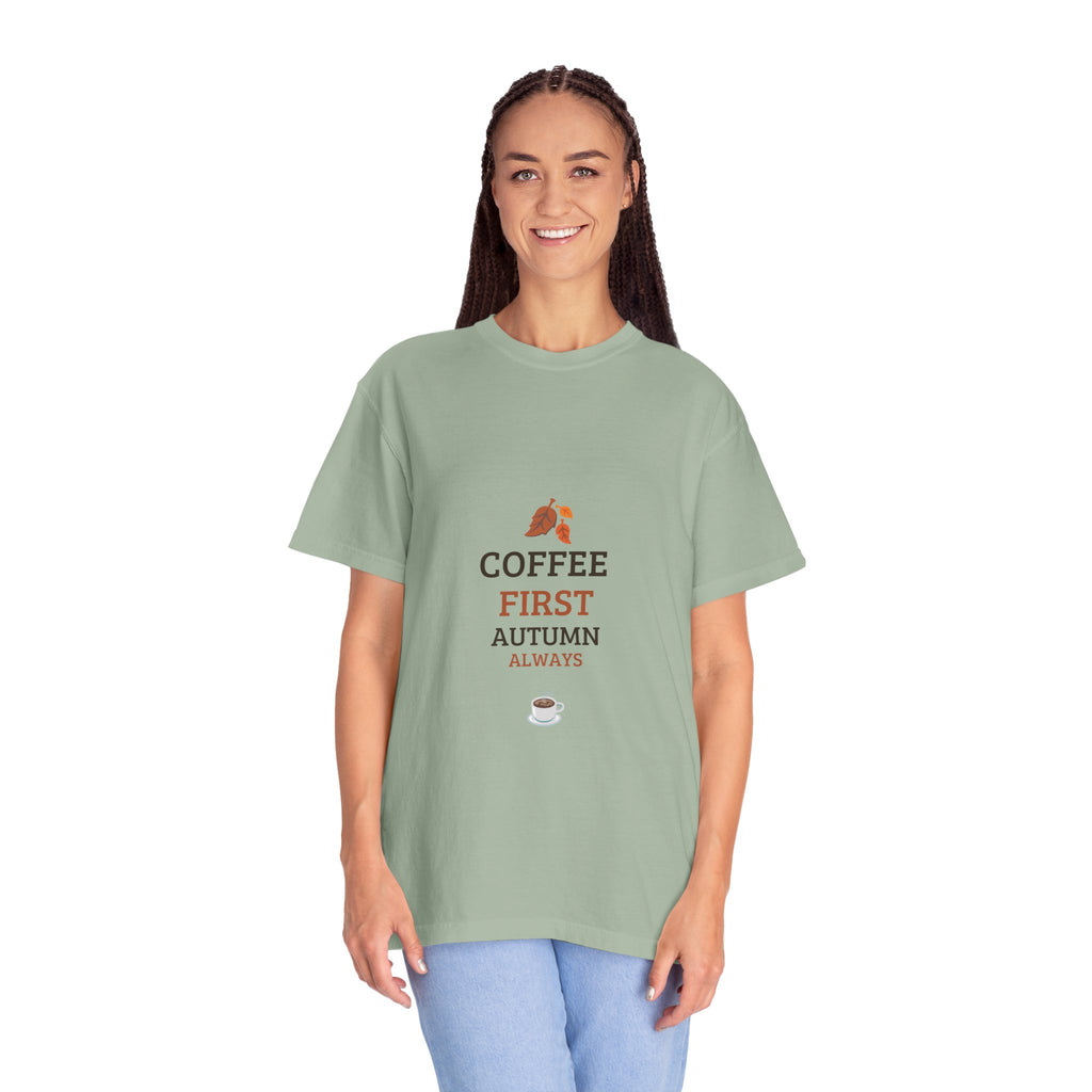Coffee First Autumn T-Shirt — "Coffee First, Autumn Always" Graphic Tee