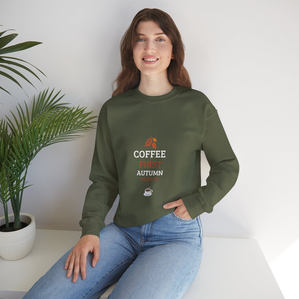 Coffee First Autumn Crewneck Sweatshirt — "Coffee First, Autumn Always" Cozy Fall Pullover