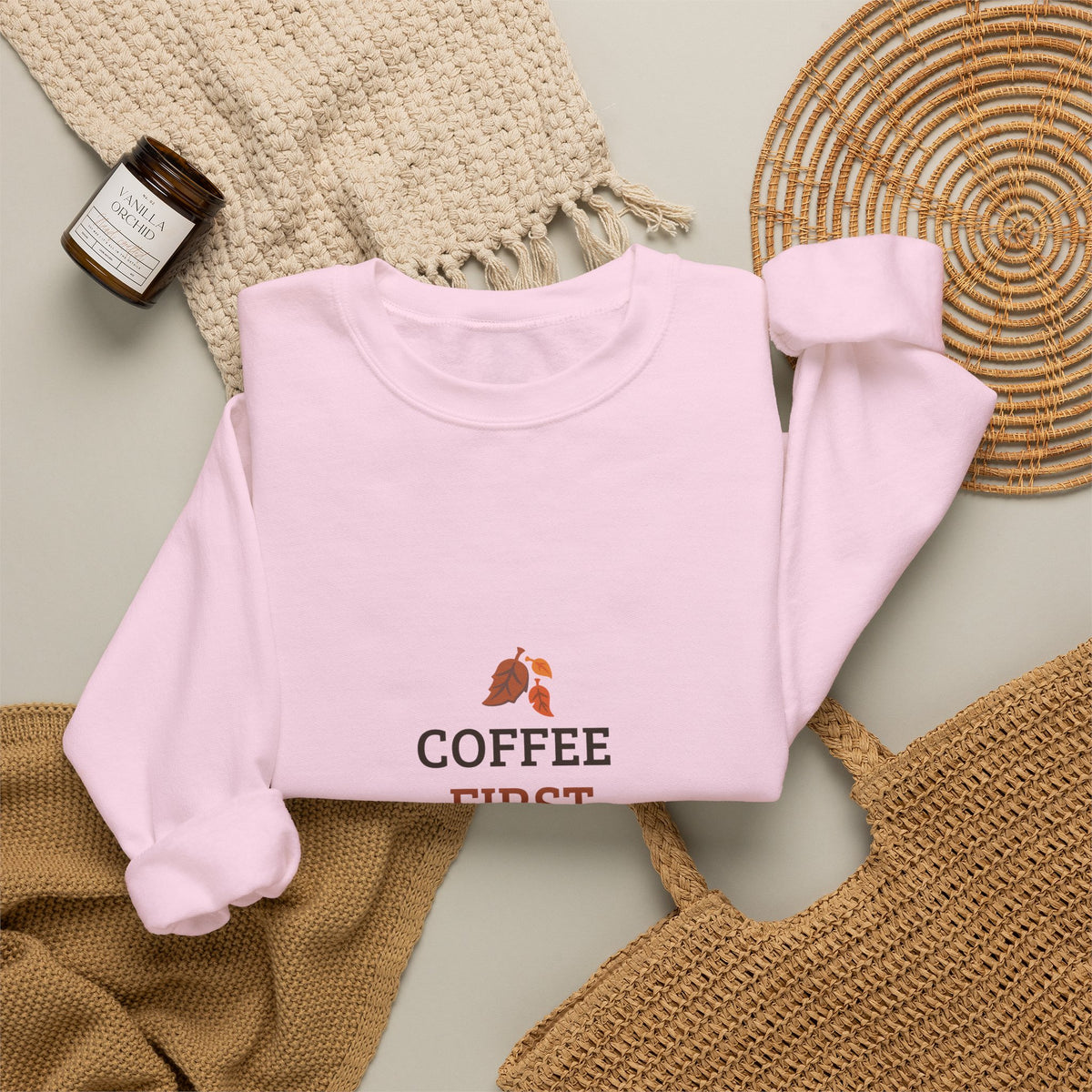 Coffee First Autumn Crewneck Sweatshirt — "Coffee First, Autumn Always" Cozy Fall Pullover